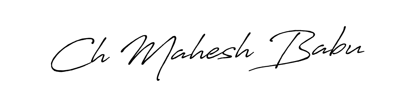 Ch Mahesh Babu stylish signature style. Best Handwritten Sign (Antro_Vectra_Bolder) for my name. Handwritten Signature Collection Ideas for my name Ch Mahesh Babu. Ch Mahesh Babu signature style 7 images and pictures png