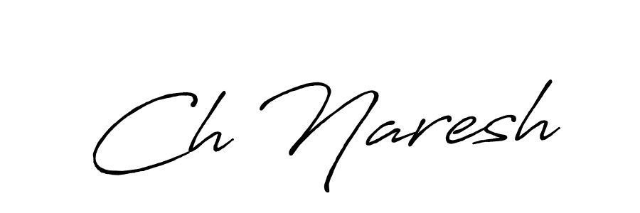 You should practise on your own different ways (Antro_Vectra_Bolder) to write your name (Ch Naresh) in signature. don't let someone else do it for you. Ch Naresh signature style 7 images and pictures png