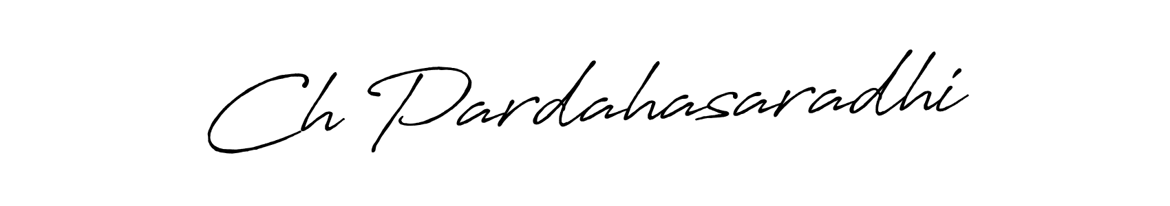 Use a signature maker to create a handwritten signature online. With this signature software, you can design (Antro_Vectra_Bolder) your own signature for name Ch Pardahasaradhi. Ch Pardahasaradhi signature style 7 images and pictures png