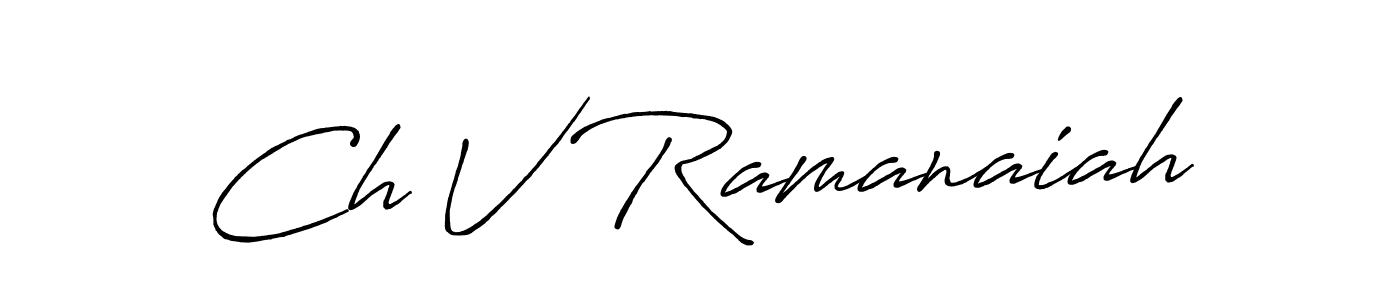 Ch V Ramanaiah stylish signature style. Best Handwritten Sign (Antro_Vectra_Bolder) for my name. Handwritten Signature Collection Ideas for my name Ch V Ramanaiah. Ch V Ramanaiah signature style 7 images and pictures png