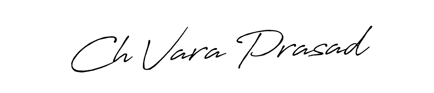 Design your own signature with our free online signature maker. With this signature software, you can create a handwritten (Antro_Vectra_Bolder) signature for name Ch Vara Prasad. Ch Vara Prasad signature style 7 images and pictures png