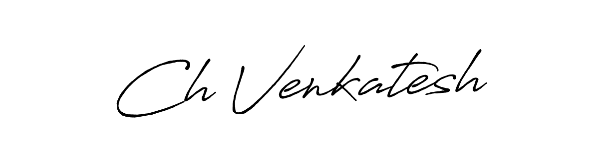 Also we have Ch Venkatesh name is the best signature style. Create professional handwritten signature collection using Antro_Vectra_Bolder autograph style. Ch Venkatesh signature style 7 images and pictures png