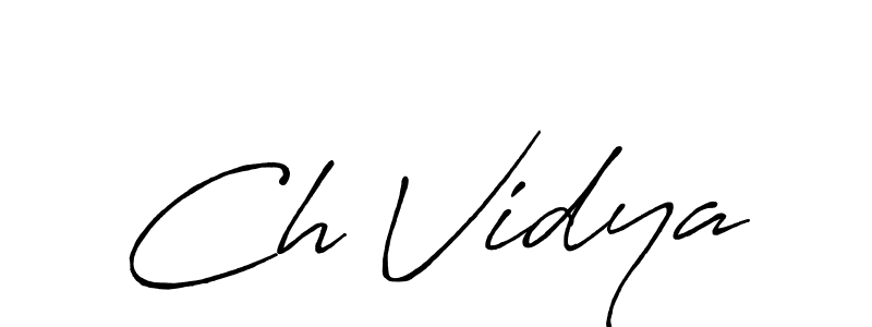 You should practise on your own different ways (Antro_Vectra_Bolder) to write your name (Ch Vidya) in signature. don't let someone else do it for you. Ch Vidya signature style 7 images and pictures png