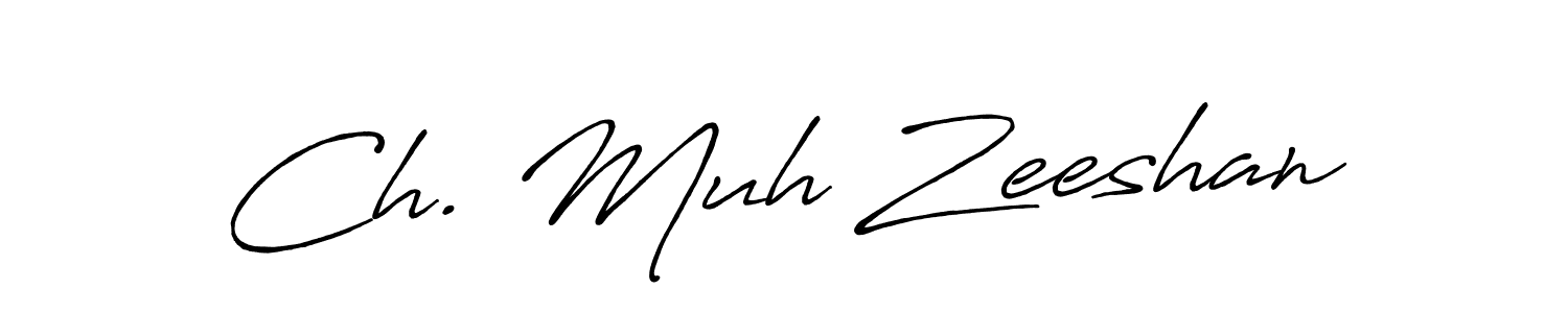 Ch. Muh Zeeshan stylish signature style. Best Handwritten Sign (Antro_Vectra_Bolder) for my name. Handwritten Signature Collection Ideas for my name Ch. Muh Zeeshan. Ch. Muh Zeeshan signature style 7 images and pictures png