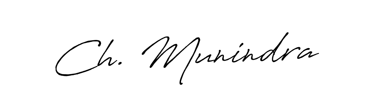 Create a beautiful signature design for name Ch. Munindra. With this signature (Antro_Vectra_Bolder) fonts, you can make a handwritten signature for free. Ch. Munindra signature style 7 images and pictures png