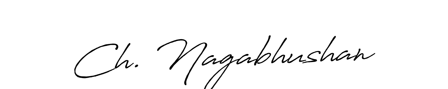Make a beautiful signature design for name Ch. Nagabhushan. With this signature (Antro_Vectra_Bolder) style, you can create a handwritten signature for free. Ch. Nagabhushan signature style 7 images and pictures png