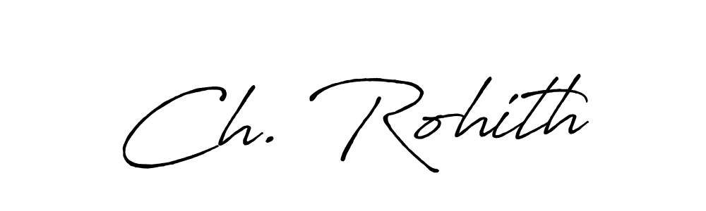 Make a beautiful signature design for name Ch. Rohith. With this signature (Antro_Vectra_Bolder) style, you can create a handwritten signature for free. Ch. Rohith signature style 7 images and pictures png