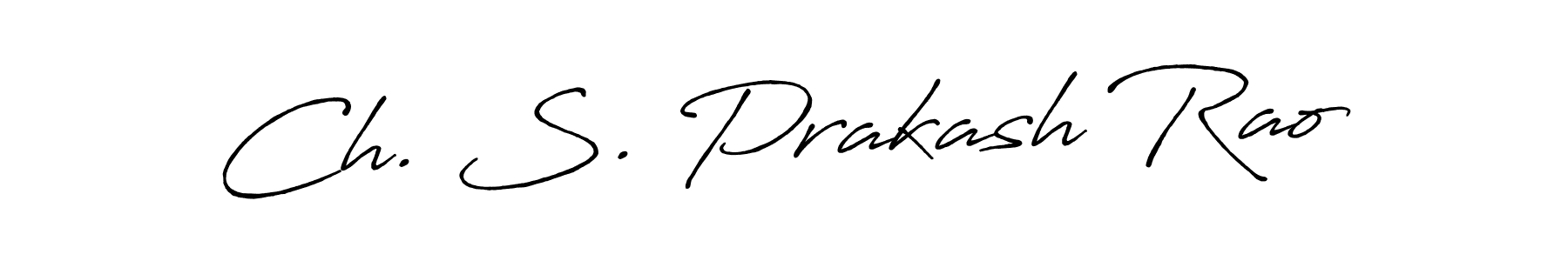 Also You can easily find your signature by using the search form. We will create Ch. S. Prakash Rao name handwritten signature images for you free of cost using Antro_Vectra_Bolder sign style. Ch. S. Prakash Rao signature style 7 images and pictures png