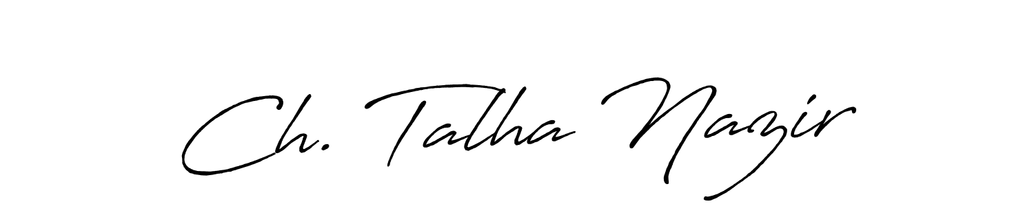 How to make Ch. Talha Nazir signature? Antro_Vectra_Bolder is a professional autograph style. Create handwritten signature for Ch. Talha Nazir name. Ch. Talha Nazir signature style 7 images and pictures png