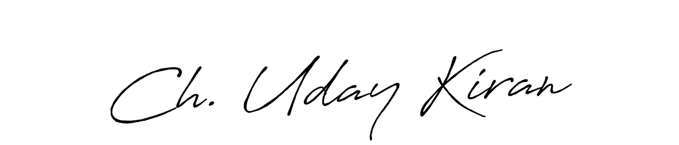 Create a beautiful signature design for name Ch. Uday Kiran. With this signature (Antro_Vectra_Bolder) fonts, you can make a handwritten signature for free. Ch. Uday Kiran signature style 7 images and pictures png