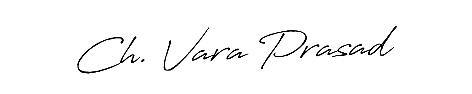 It looks lik you need a new signature style for name Ch. Vara Prasad. Design unique handwritten (Antro_Vectra_Bolder) signature with our free signature maker in just a few clicks. Ch. Vara Prasad signature style 7 images and pictures png