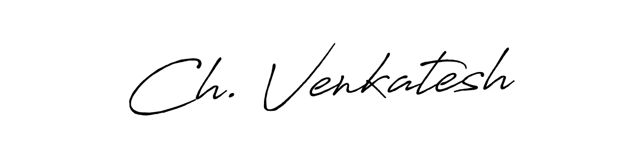 How to make Ch. Venkatesh name signature. Use Antro_Vectra_Bolder style for creating short signs online. This is the latest handwritten sign. Ch. Venkatesh signature style 7 images and pictures png