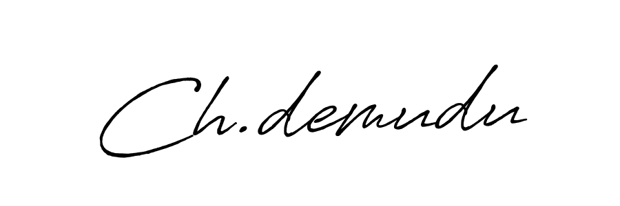 How to make Ch.demudu name signature. Use Antro_Vectra_Bolder style for creating short signs online. This is the latest handwritten sign. Ch.demudu signature style 7 images and pictures png