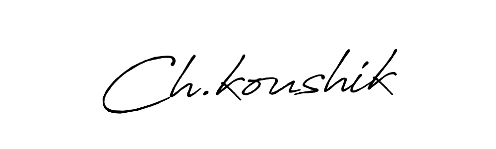 Make a beautiful signature design for name Ch.koushik. With this signature (Antro_Vectra_Bolder) style, you can create a handwritten signature for free. Ch.koushik signature style 7 images and pictures png