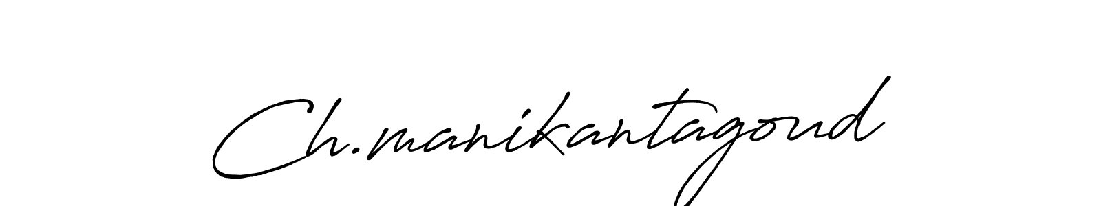 Use a signature maker to create a handwritten signature online. With this signature software, you can design (Antro_Vectra_Bolder) your own signature for name Ch.manikantagoud. Ch.manikantagoud signature style 7 images and pictures png