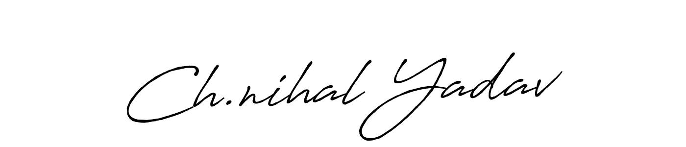 Use a signature maker to create a handwritten signature online. With this signature software, you can design (Antro_Vectra_Bolder) your own signature for name Ch.nihal Yadav. Ch.nihal Yadav signature style 7 images and pictures png
