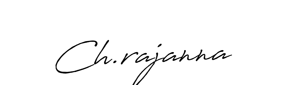 Make a beautiful signature design for name Ch.rajanna. With this signature (Antro_Vectra_Bolder) style, you can create a handwritten signature for free. Ch.rajanna signature style 7 images and pictures png