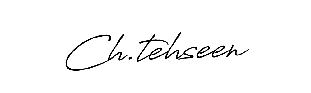 It looks lik you need a new signature style for name Ch.tehseen. Design unique handwritten (Antro_Vectra_Bolder) signature with our free signature maker in just a few clicks. Ch.tehseen signature style 7 images and pictures png