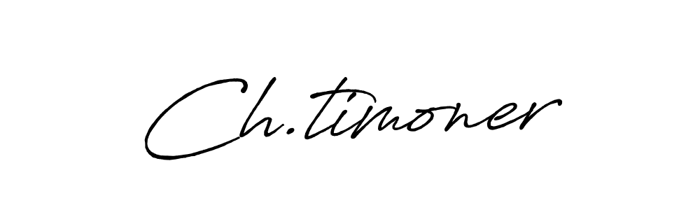 if you are searching for the best signature style for your name Ch.timoner. so please give up your signature search. here we have designed multiple signature styles  using Antro_Vectra_Bolder. Ch.timoner signature style 7 images and pictures png