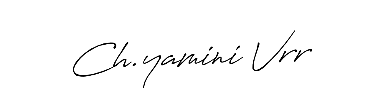 Ch.yamini Vrr stylish signature style. Best Handwritten Sign (Antro_Vectra_Bolder) for my name. Handwritten Signature Collection Ideas for my name Ch.yamini Vrr. Ch.yamini Vrr signature style 7 images and pictures png