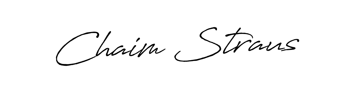 Make a beautiful signature design for name Chaim Straus. Use this online signature maker to create a handwritten signature for free. Chaim Straus signature style 7 images and pictures png
