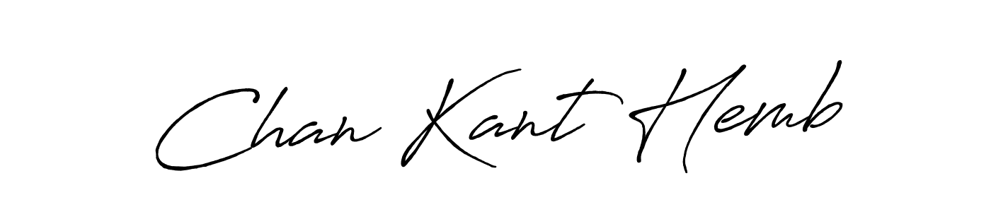 Also we have Chan Kant Hemb name is the best signature style. Create professional handwritten signature collection using Antro_Vectra_Bolder autograph style. Chan Kant Hemb signature style 7 images and pictures png