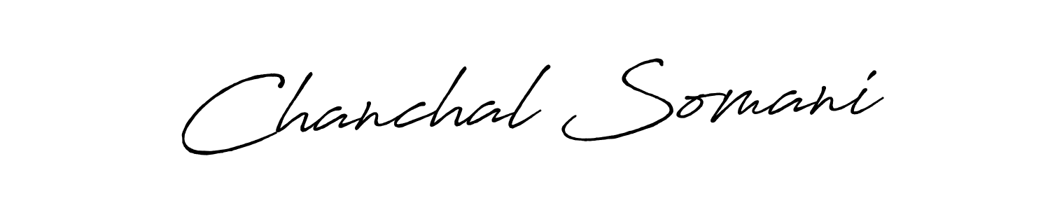 How to make Chanchal Somani name signature. Use Antro_Vectra_Bolder style for creating short signs online. This is the latest handwritten sign. Chanchal Somani signature style 7 images and pictures png