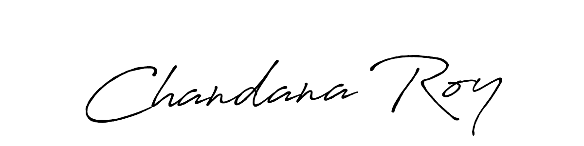 Create a beautiful signature design for name Chandana Roy. With this signature (Antro_Vectra_Bolder) fonts, you can make a handwritten signature for free. Chandana Roy signature style 7 images and pictures png