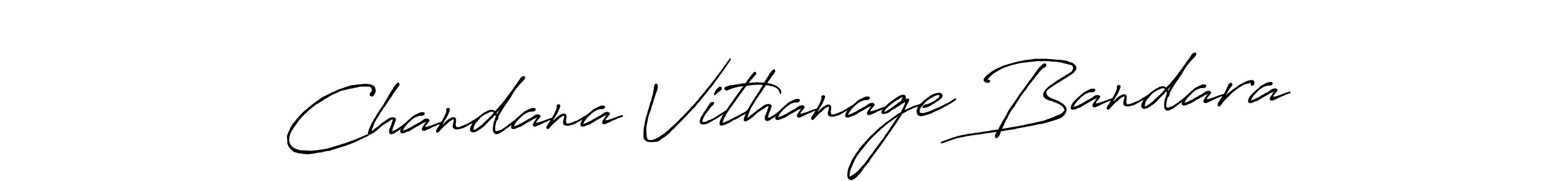 Make a beautiful signature design for name Chandana Vithanage Bandara. With this signature (Antro_Vectra_Bolder) style, you can create a handwritten signature for free. Chandana Vithanage Bandara signature style 7 images and pictures png
