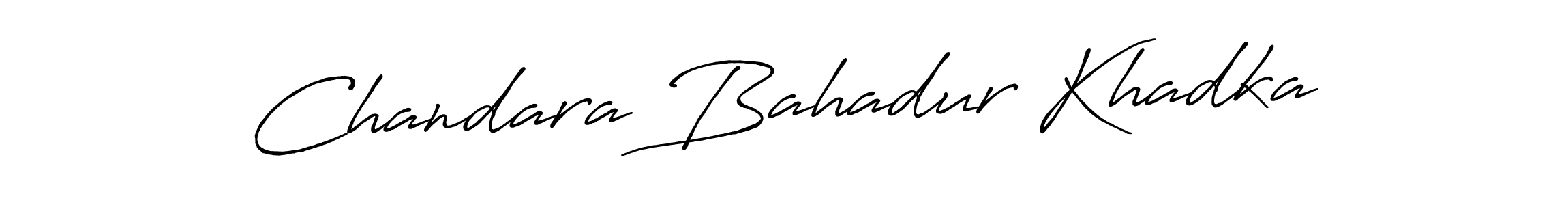 Design your own signature with our free online signature maker. With this signature software, you can create a handwritten (Antro_Vectra_Bolder) signature for name Chandara Bahadur Khadka. Chandara Bahadur Khadka signature style 7 images and pictures png