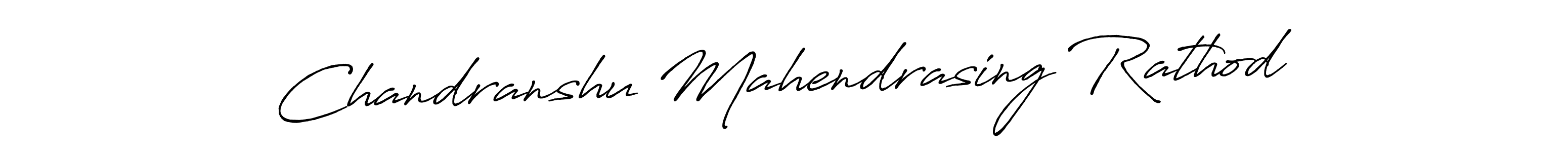 How to make Chandranshu Mahendrasing Rathod name signature. Use Antro_Vectra_Bolder style for creating short signs online. This is the latest handwritten sign. Chandranshu Mahendrasing Rathod signature style 7 images and pictures png