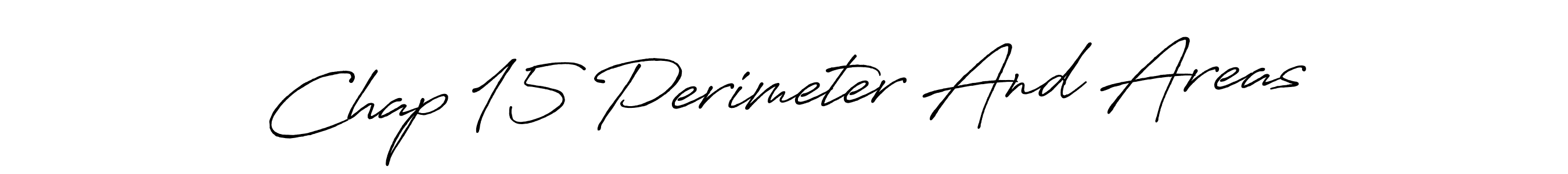 It looks lik you need a new signature style for name Chap 15 Perimeter And Areas. Design unique handwritten (Antro_Vectra_Bolder) signature with our free signature maker in just a few clicks. Chap 15 Perimeter And Areas signature style 7 images and pictures png