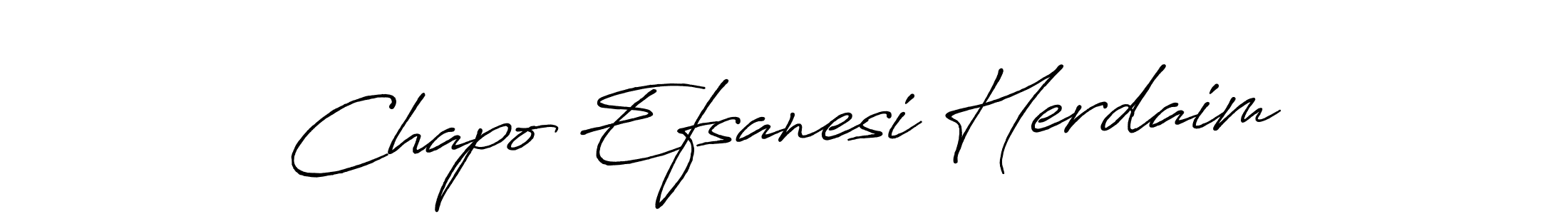 Make a beautiful signature design for name Chapo Efsanesi Herdaim. With this signature (Antro_Vectra_Bolder) style, you can create a handwritten signature for free. Chapo Efsanesi Herdaim signature style 7 images and pictures png