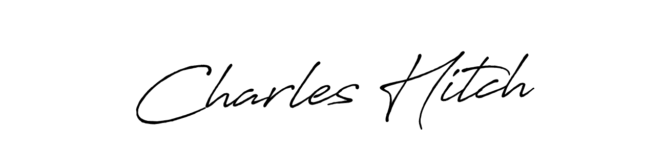 Design your own signature with our free online signature maker. With this signature software, you can create a handwritten (Antro_Vectra_Bolder) signature for name Charles Hitch. Charles Hitch signature style 7 images and pictures png