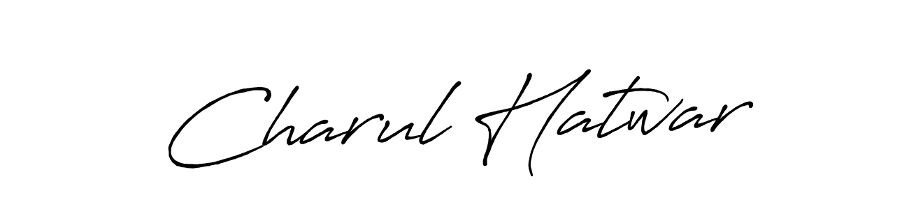 Also we have Charul Hatwar name is the best signature style. Create professional handwritten signature collection using Antro_Vectra_Bolder autograph style. Charul Hatwar signature style 7 images and pictures png