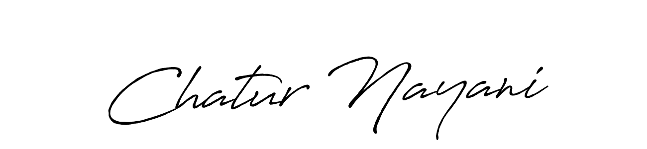 Chatur Nayani stylish signature style. Best Handwritten Sign (Antro_Vectra_Bolder) for my name. Handwritten Signature Collection Ideas for my name Chatur Nayani. Chatur Nayani signature style 7 images and pictures png