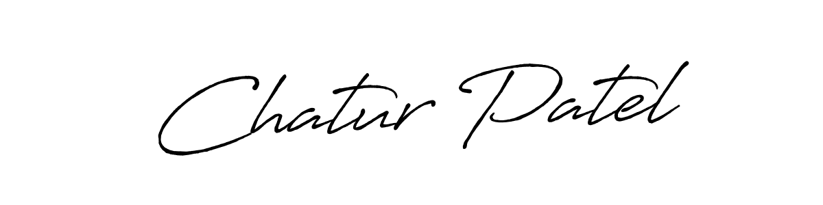 Use a signature maker to create a handwritten signature online. With this signature software, you can design (Antro_Vectra_Bolder) your own signature for name Chatur Patel. Chatur Patel signature style 7 images and pictures png