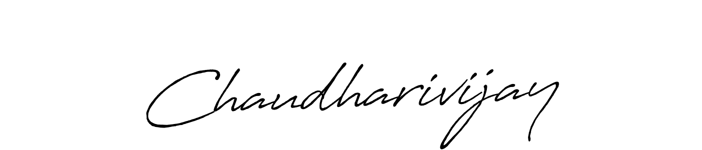 Also we have Chaudharivijay name is the best signature style. Create professional handwritten signature collection using Antro_Vectra_Bolder autograph style. Chaudharivijay signature style 7 images and pictures png