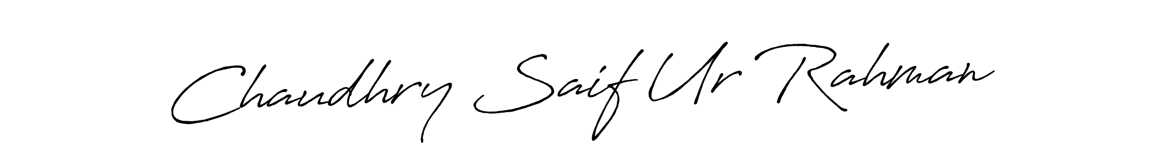 It looks lik you need a new signature style for name Chaudhry Saif Ur Rahman. Design unique handwritten (Antro_Vectra_Bolder) signature with our free signature maker in just a few clicks. Chaudhry Saif Ur Rahman signature style 7 images and pictures png