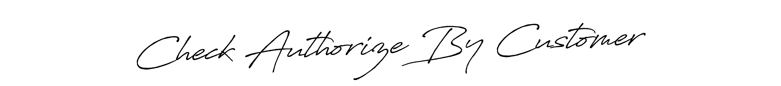 Make a beautiful signature design for name Check Authorize By Customer. Use this online signature maker to create a handwritten signature for free. Check Authorize By Customer signature style 7 images and pictures png