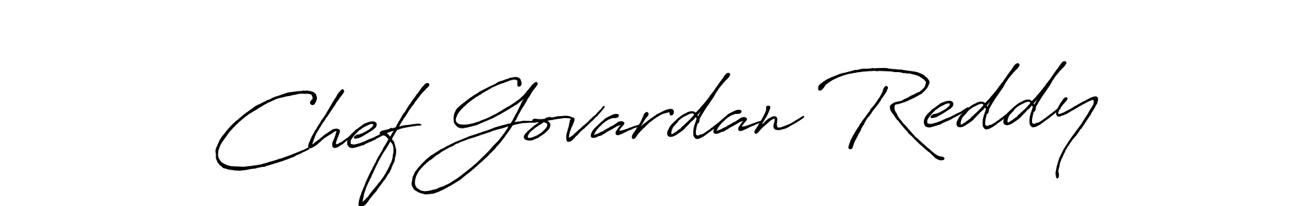 Make a beautiful signature design for name Chef Govardan Reddy. With this signature (Antro_Vectra_Bolder) style, you can create a handwritten signature for free. Chef Govardan Reddy signature style 7 images and pictures png
