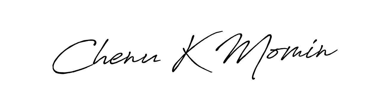 Similarly Antro_Vectra_Bolder is the best handwritten signature design. Signature creator online .You can use it as an online autograph creator for name Chenu K Momin. Chenu K Momin signature style 7 images and pictures png