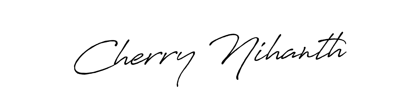 Make a short Cherry Nihanth signature style. Manage your documents anywhere anytime using Antro_Vectra_Bolder. Create and add eSignatures, submit forms, share and send files easily. Cherry Nihanth signature style 7 images and pictures png
