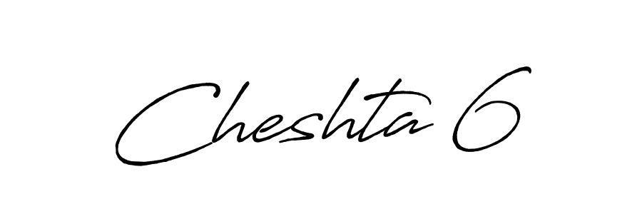 How to make Cheshta 6 signature? Antro_Vectra_Bolder is a professional autograph style. Create handwritten signature for Cheshta 6 name. Cheshta 6 signature style 7 images and pictures png