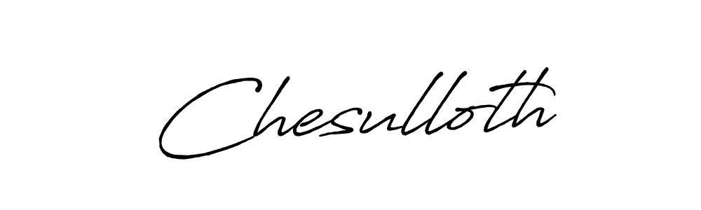 How to make Chesulloth name signature. Use Antro_Vectra_Bolder style for creating short signs online. This is the latest handwritten sign. Chesulloth signature style 7 images and pictures png