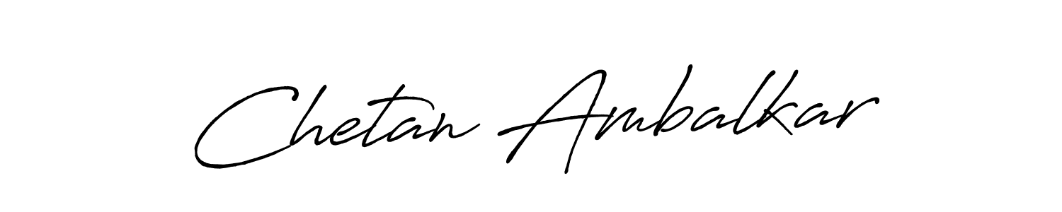 You should practise on your own different ways (Antro_Vectra_Bolder) to write your name (Chetan Ambalkar) in signature. don't let someone else do it for you. Chetan Ambalkar signature style 7 images and pictures png