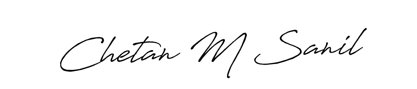 Once you've used our free online signature maker to create your best signature Antro_Vectra_Bolder style, it's time to enjoy all of the benefits that Chetan M Sanil name signing documents. Chetan M Sanil signature style 7 images and pictures png