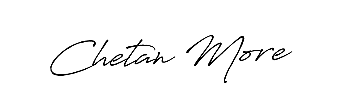 You should practise on your own different ways (Antro_Vectra_Bolder) to write your name (Chetan More) in signature. don't let someone else do it for you. Chetan More signature style 7 images and pictures png