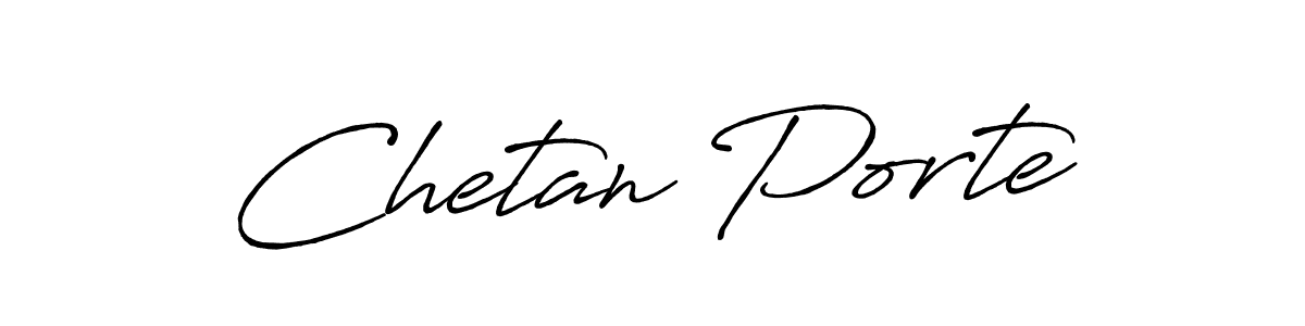 Chetan Porte stylish signature style. Best Handwritten Sign (Antro_Vectra_Bolder) for my name. Handwritten Signature Collection Ideas for my name Chetan Porte. Chetan Porte signature style 7 images and pictures png