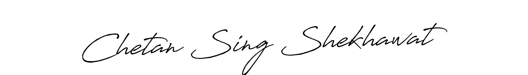 Design your own signature with our free online signature maker. With this signature software, you can create a handwritten (Antro_Vectra_Bolder) signature for name Chetan Sing Shekhawat. Chetan Sing Shekhawat signature style 7 images and pictures png
